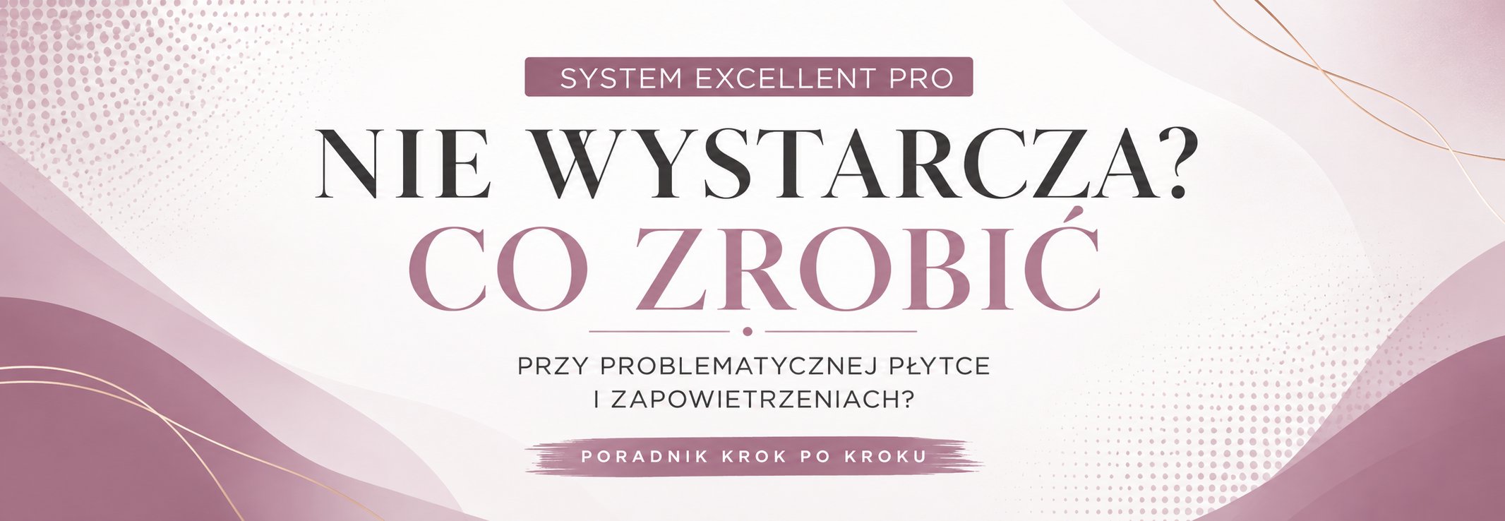 Zapowietrzenia paznokci - jak zwiększyć przyczepność?